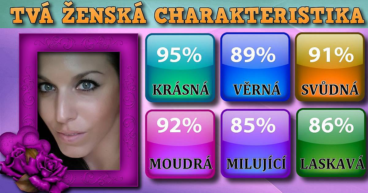 Tvá ženská charakteristika.