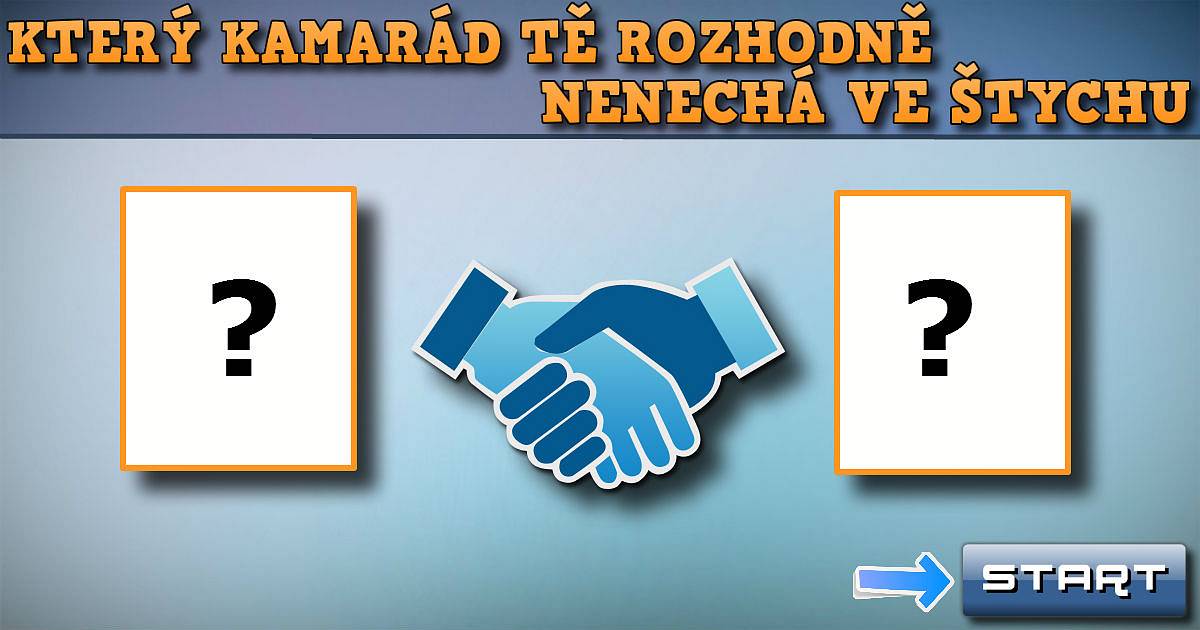 Který kamarád tě rozhodně nenechá ve štychu?