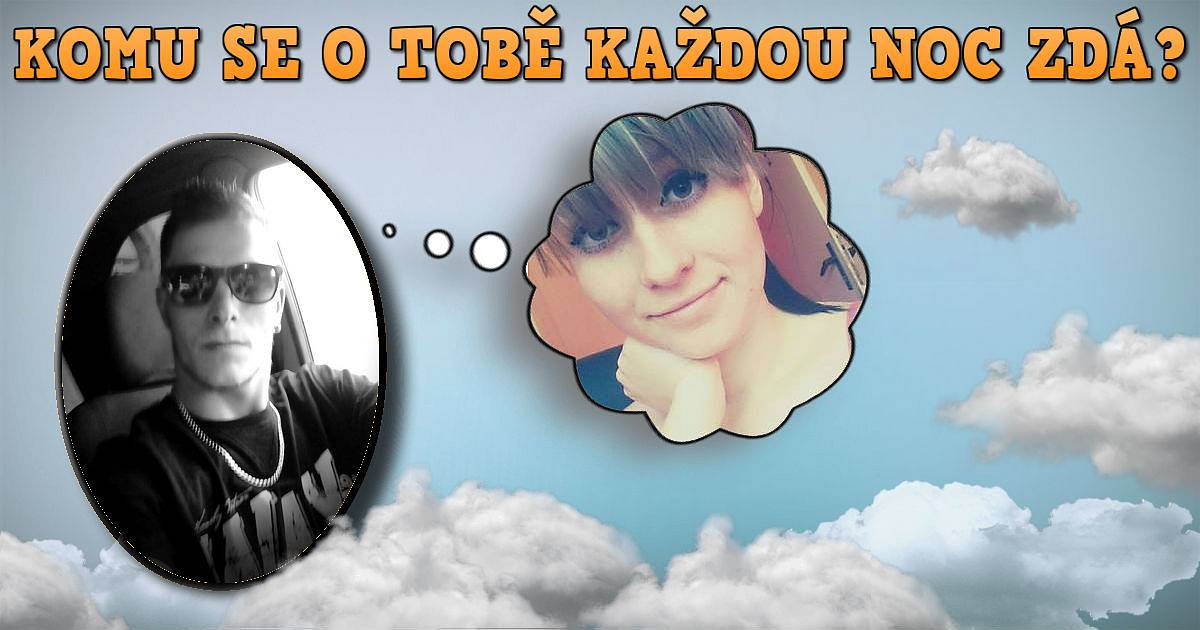 Komu se o tobě každou noc zdá?