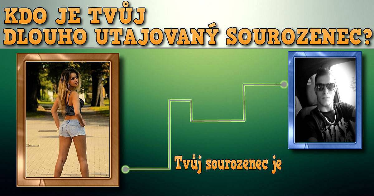 Kdo je tvůj dlouho utajovaný sourozenec?