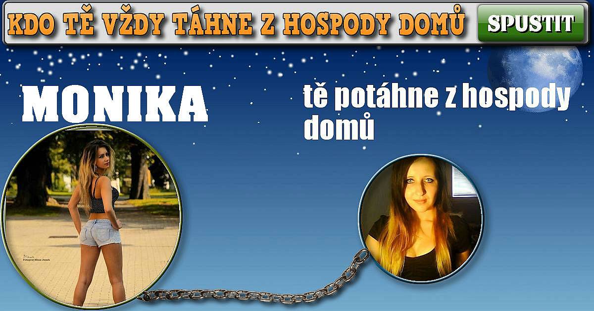 Kdo tě vždy táhne z hospody domů?