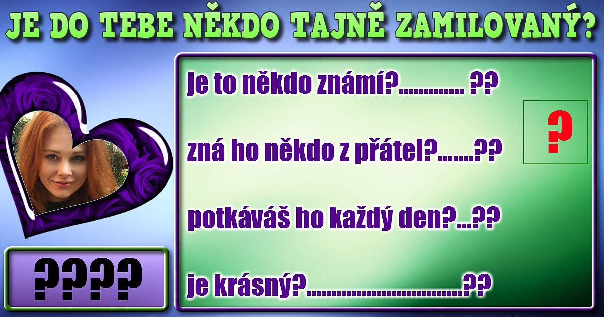 Je do tebe někdo tajně zamilovaný?