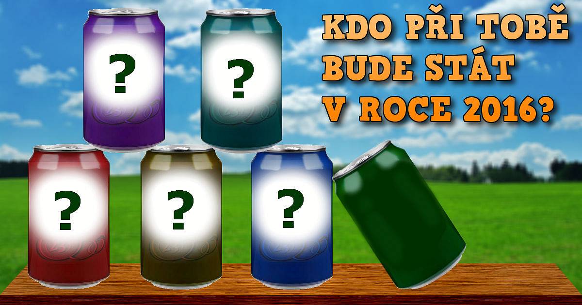 Kdo při tobě bude stát v roce 2016?