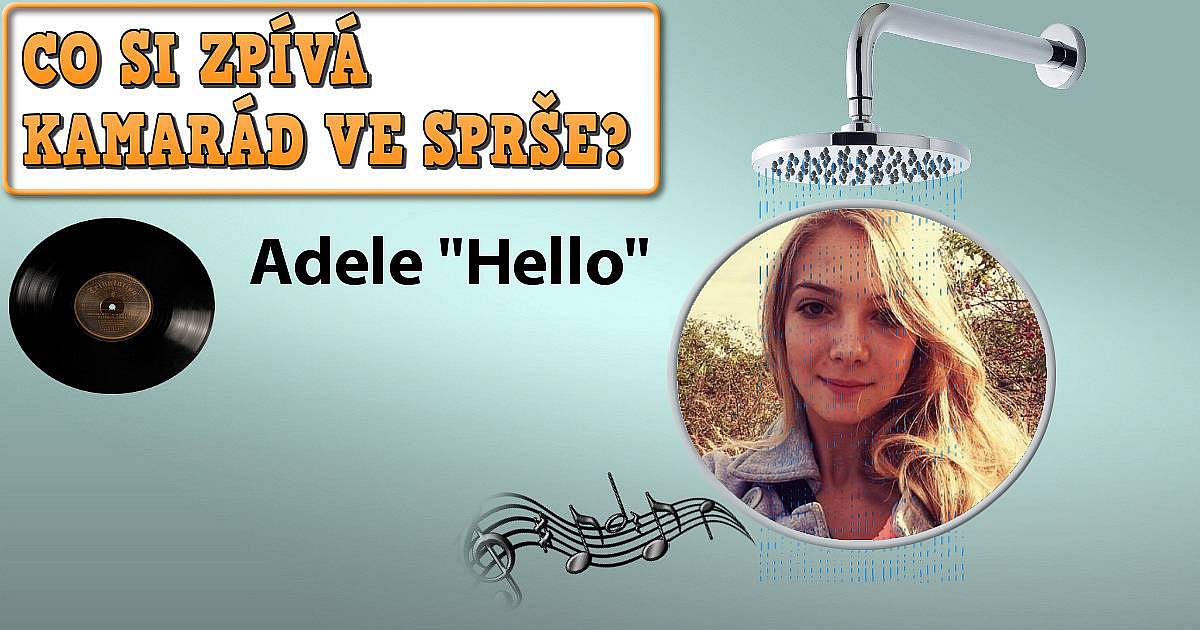 Co si zpívá kamarád ve sprše?