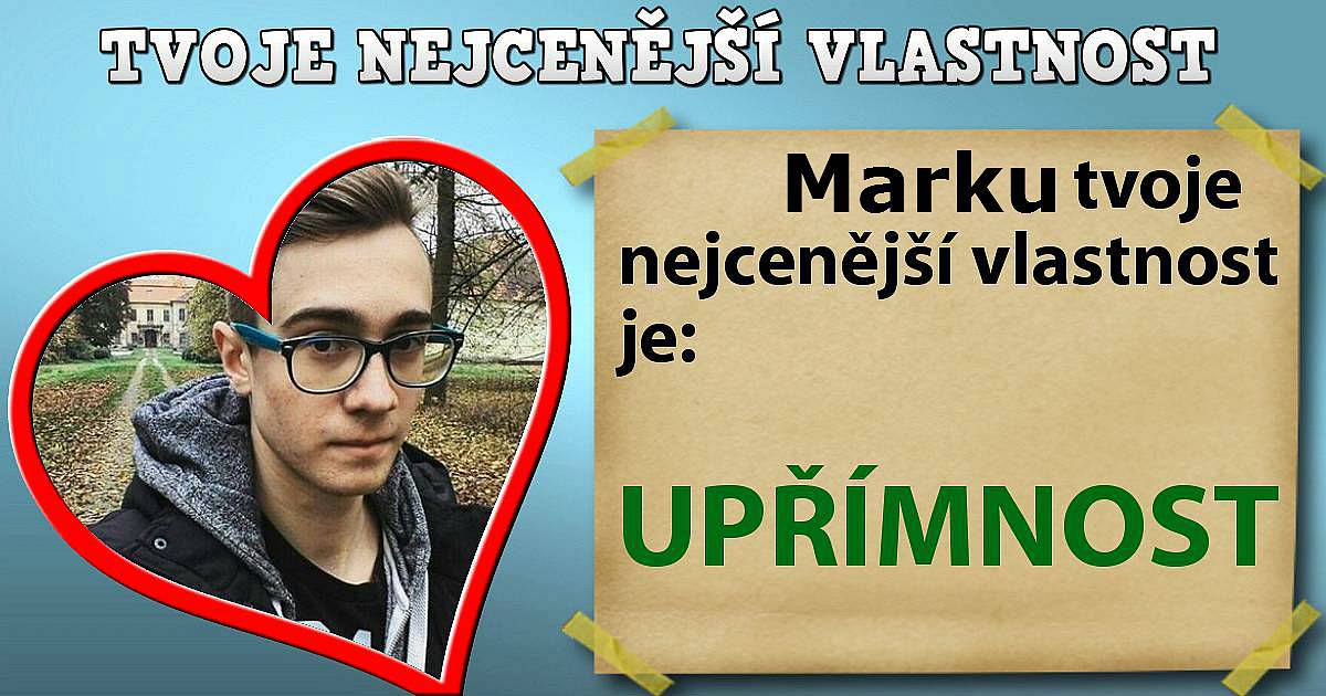 Jaká je tvoje nejcenější vlastnost?