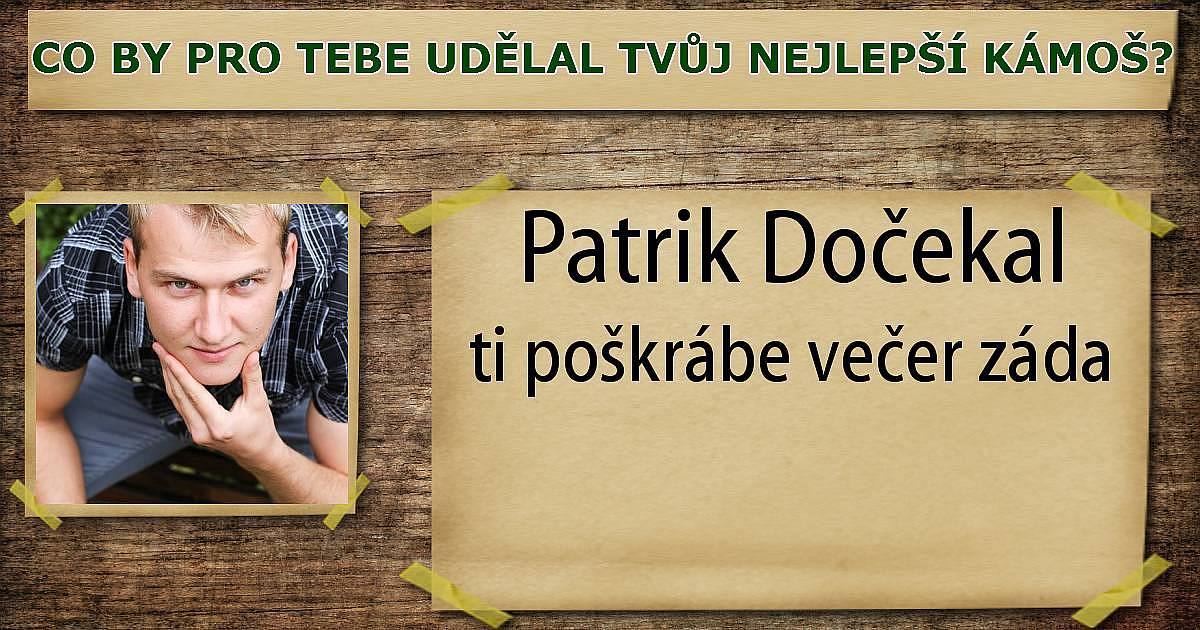 Co by pro tebe udělal tvůj nejlepší kámoš?