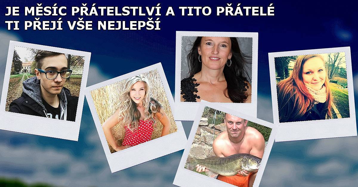 Je měsíc přátelství a tito přátelé ti přejí vše nejlepší