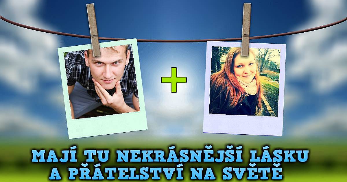 Kdo má tu nejkrásnější lásku a přátelství na světe?