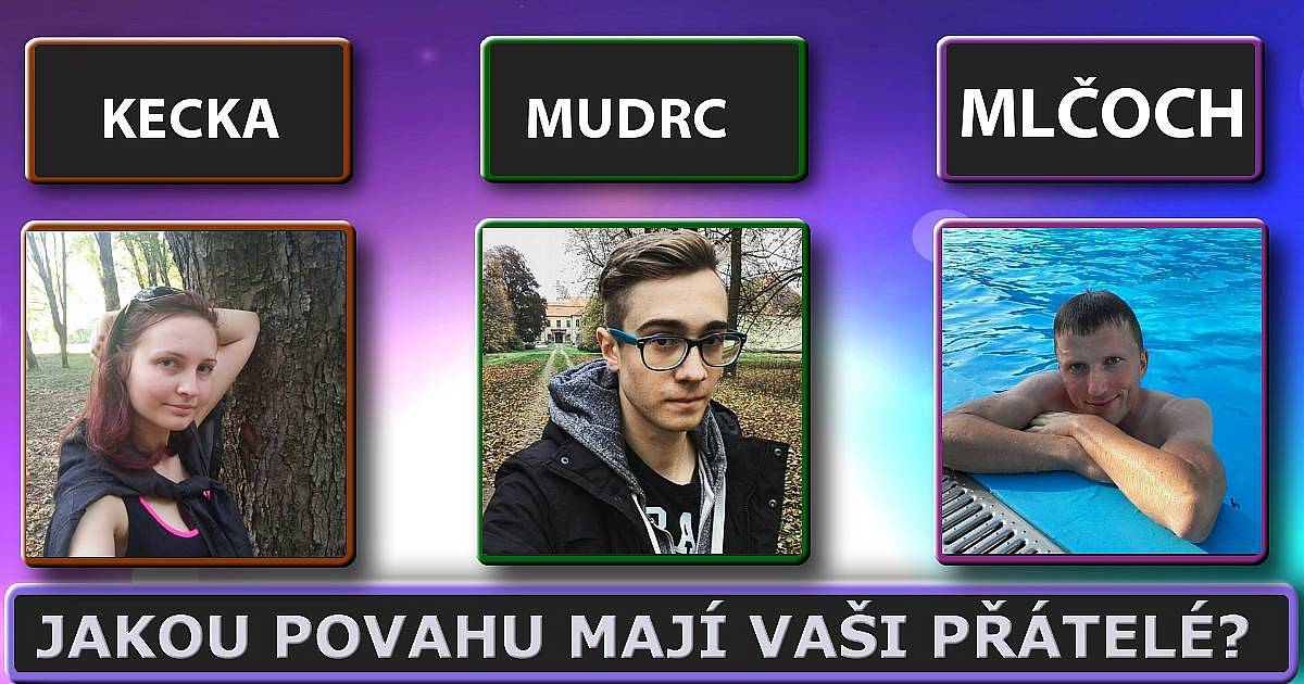 Jakou povahu mají vaši přátelé?