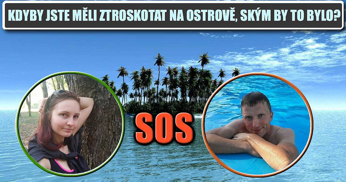 Kdyby jste měli ztroskotat na pustém ostrově, ským by to mělo být?