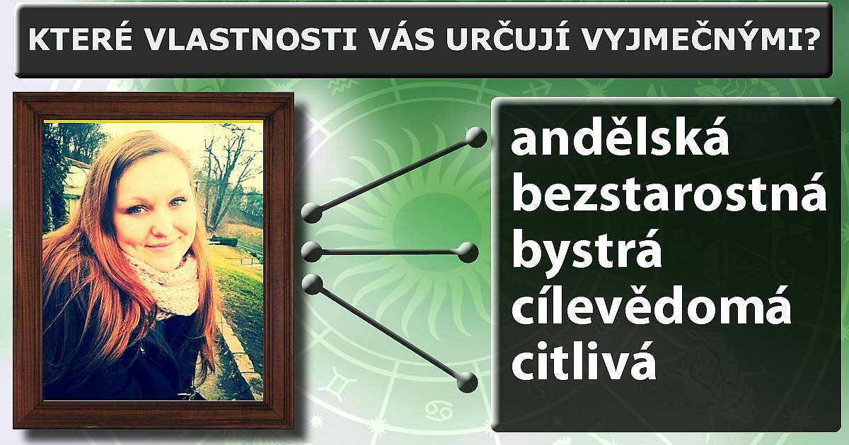 Které vlastnosti vás určují výjimečnými?