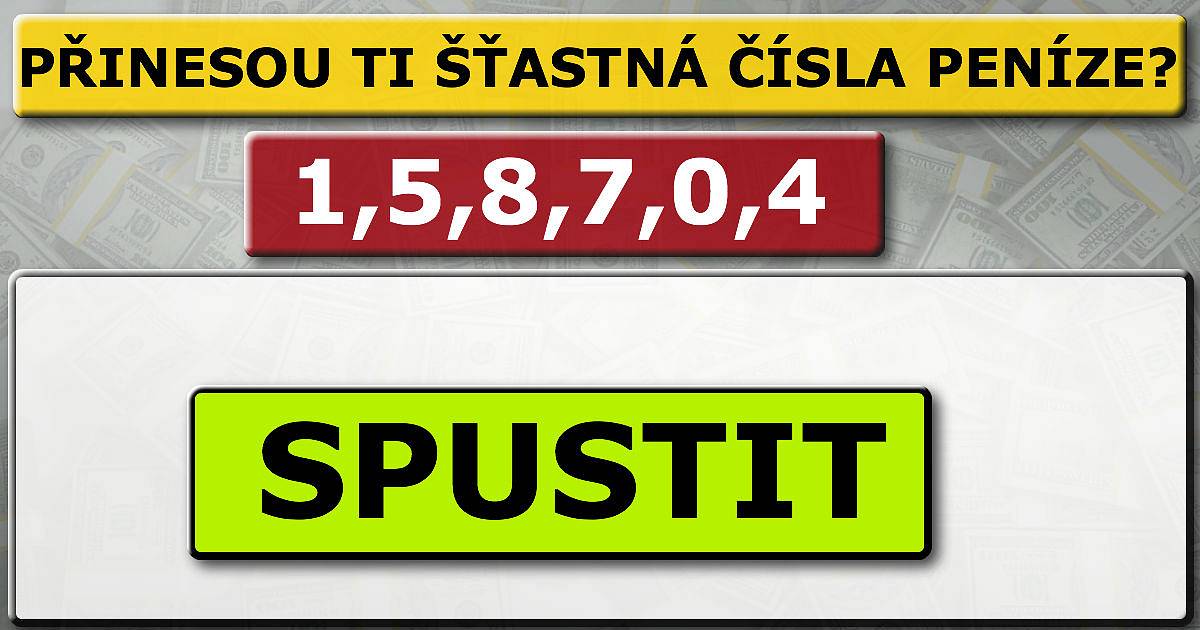 Přinesou ti tvoje šťastná čísla peníze?