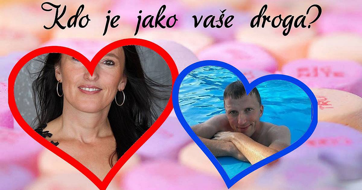 Kdo je jako vaše droga?