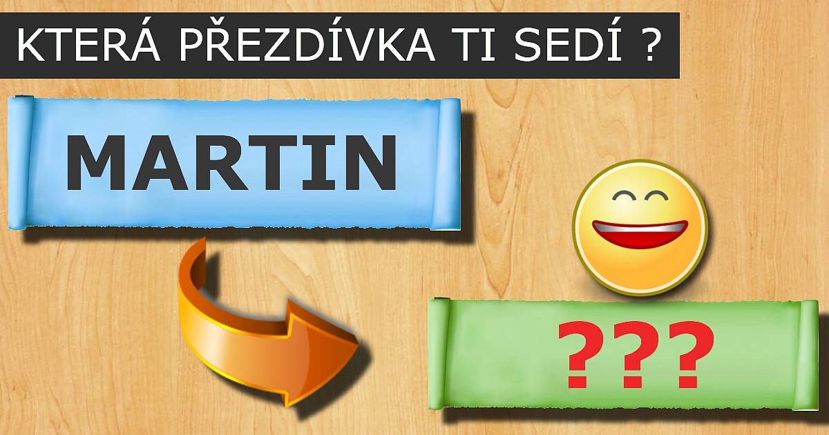 Která přezdívka ti sedí?