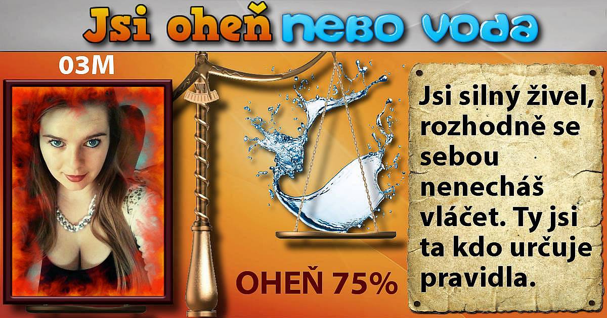 Jsi oheň nebo voda?