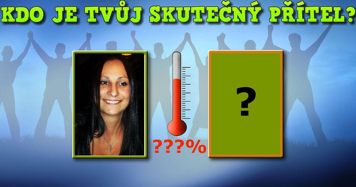 Kdo je tvůj skutečný přítel?