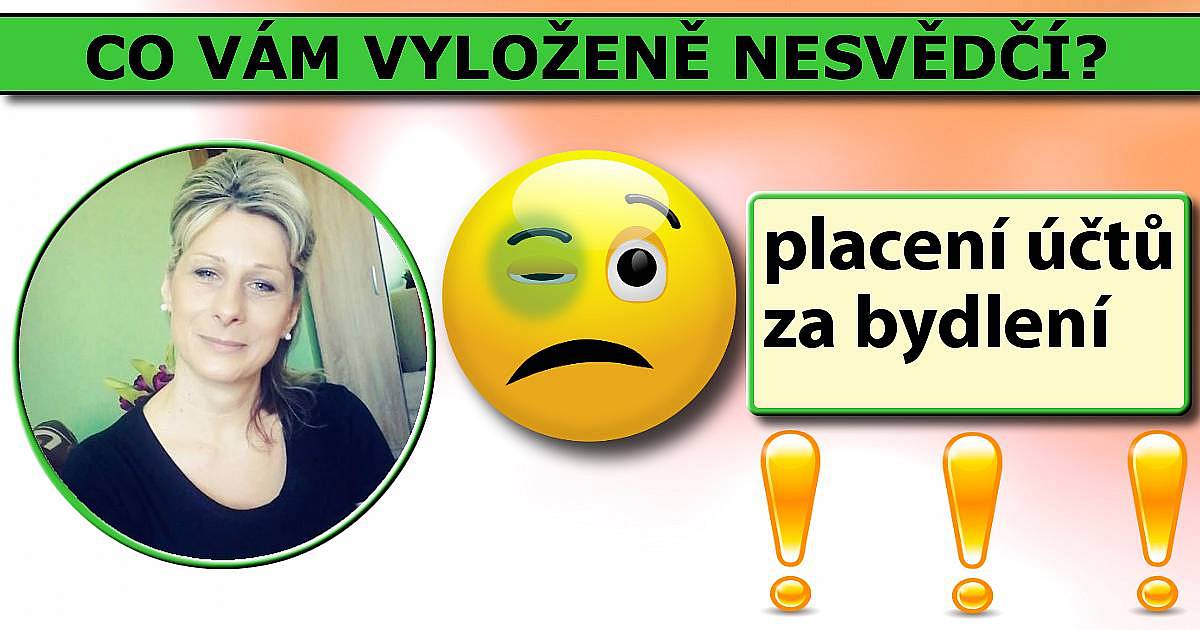 Co vám vyloženě nesvědčí?