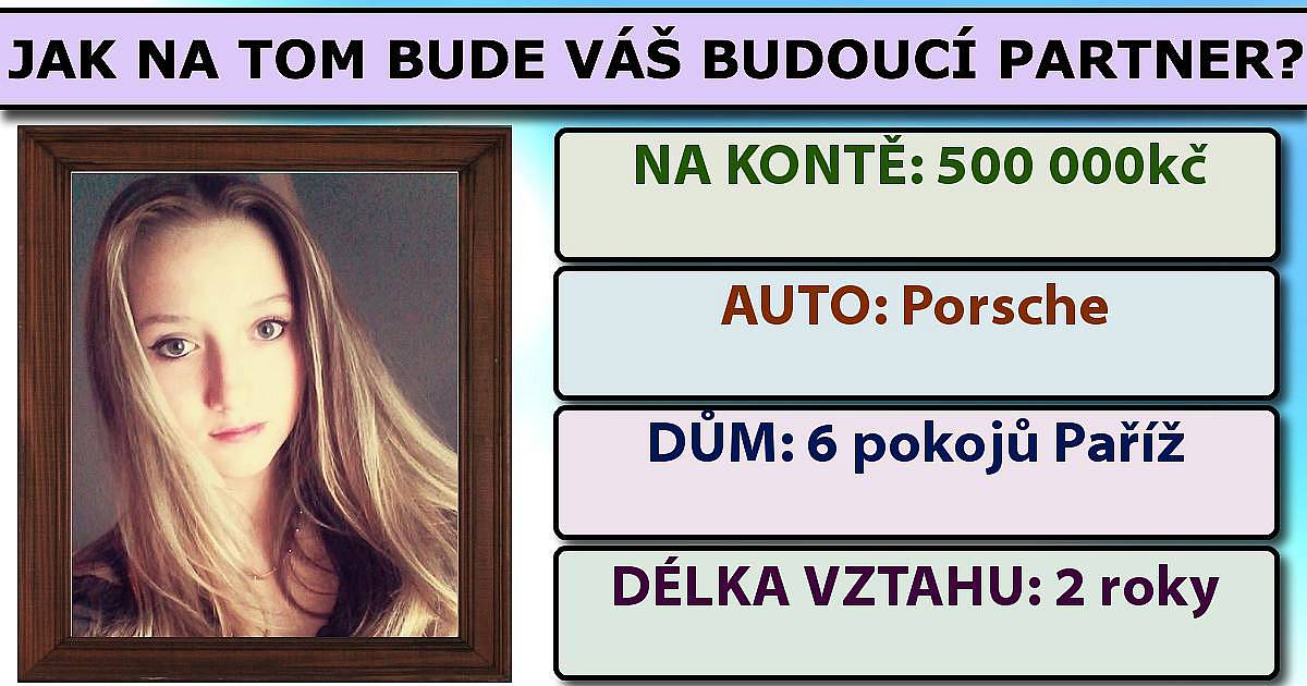 Jak na tom bude váš budoucí partner?