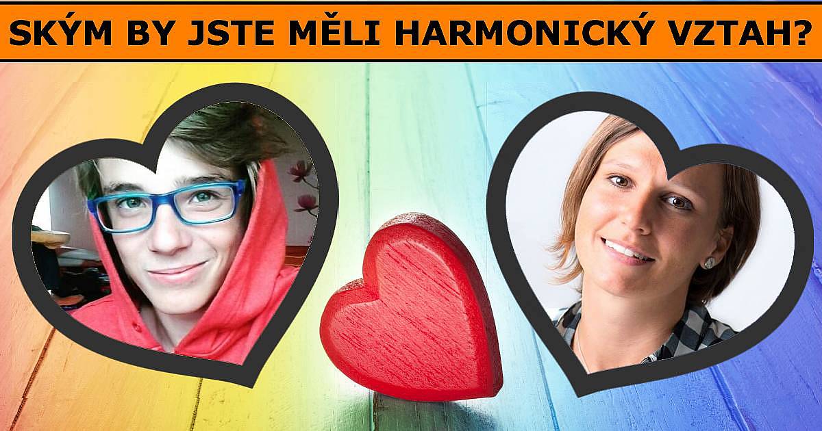 Ským by jste měli harmonický vztah?