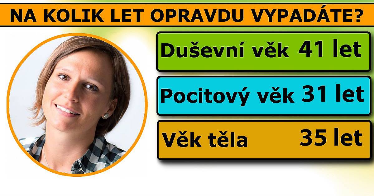 Na kolik let opravdu vypadáte?
