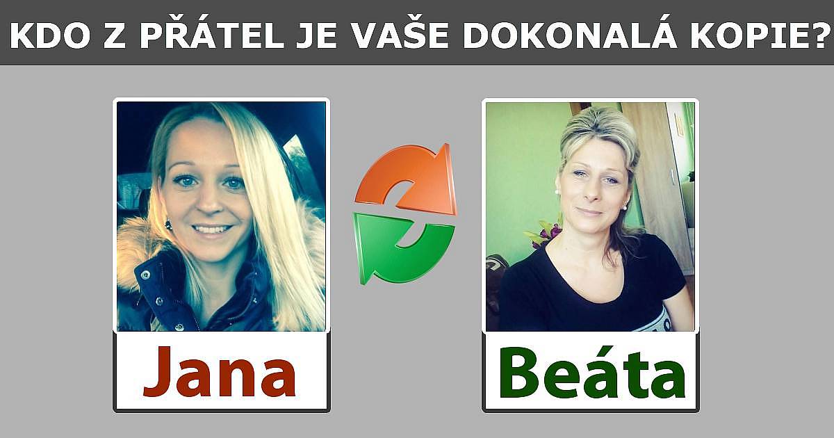 Kdo z přátel je vaše dokonalá kopie?