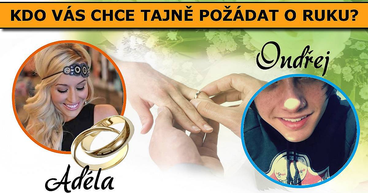 Kdo vás chce tajně požádat o ruku?