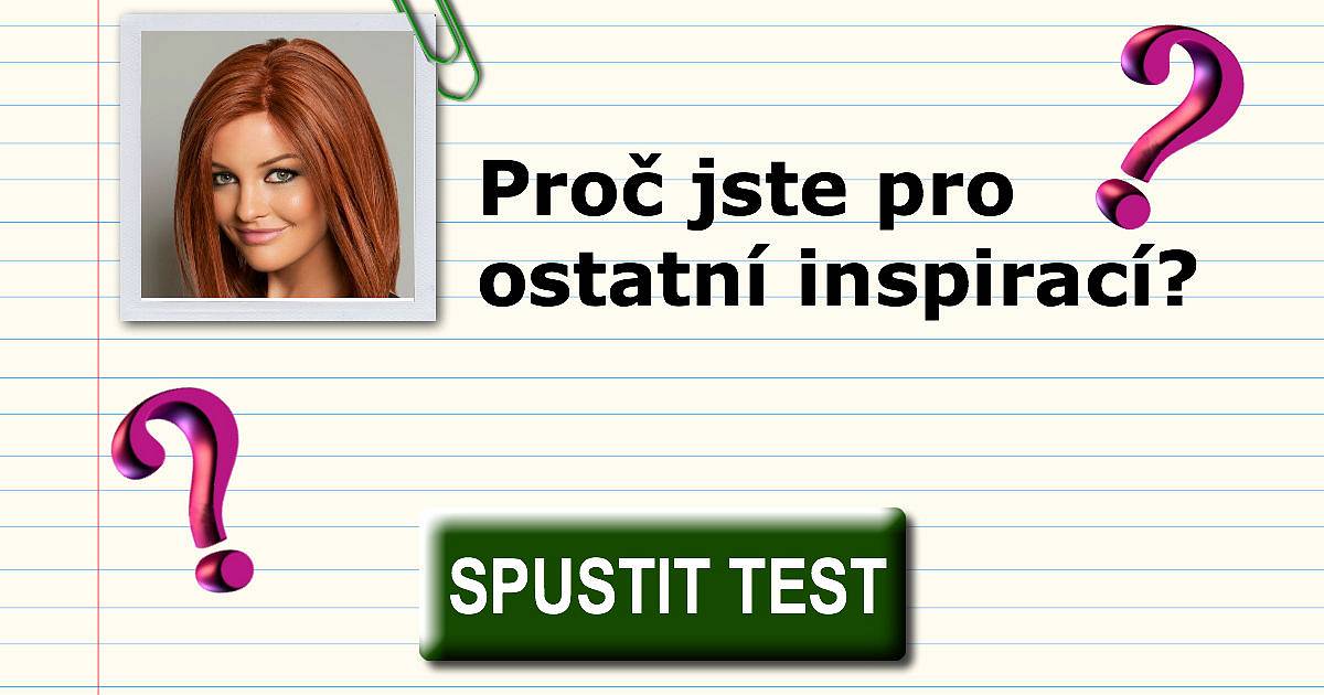 Proč jste pro ostatní inspirací?