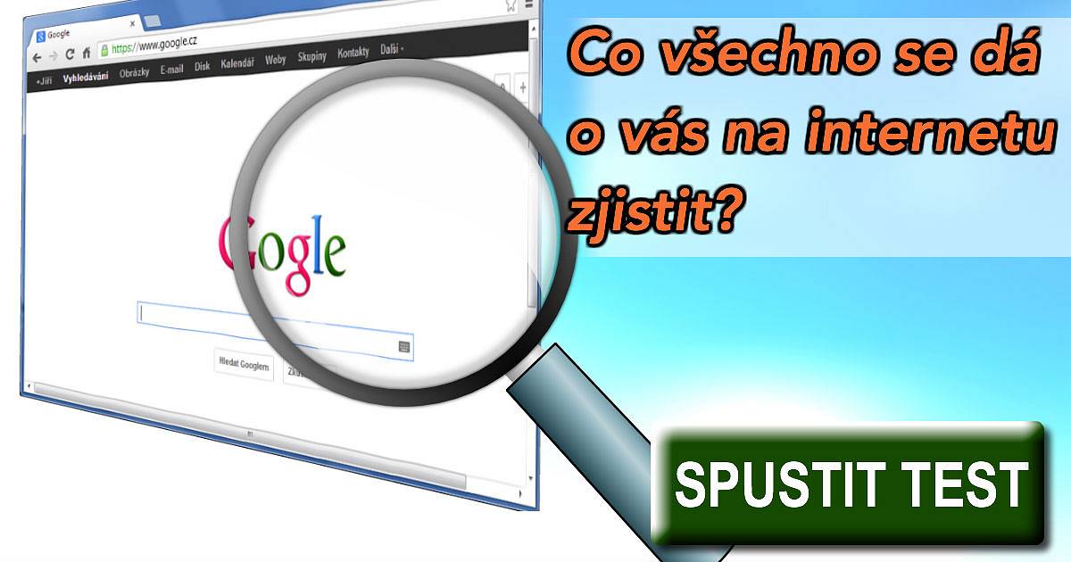 Co všechno se o tobě dá na internetu zjistit?
