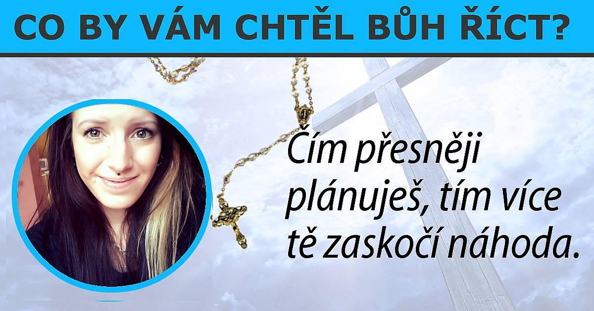 Co by vám chtěl bůh říct?