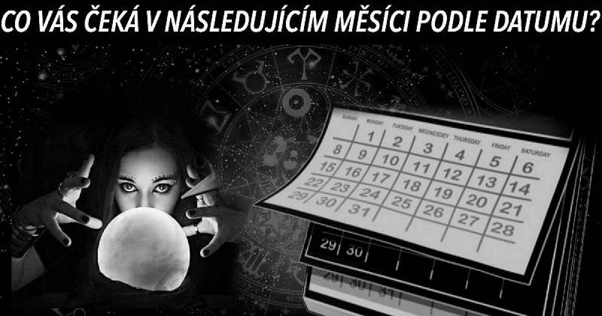 Co vás čeká následující měsíc podle datumu narození?