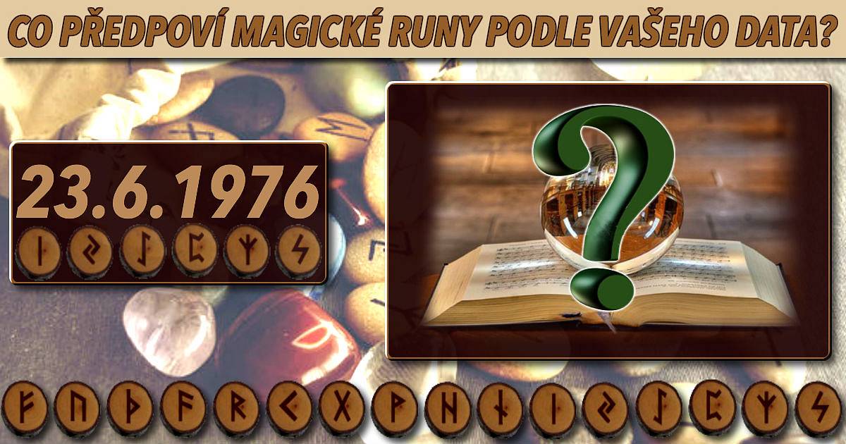 Co předpoví magické runy podle vašeho data?