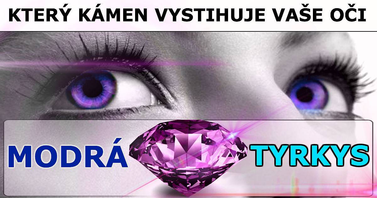 Jaký kámen vystihuje vaše oči?