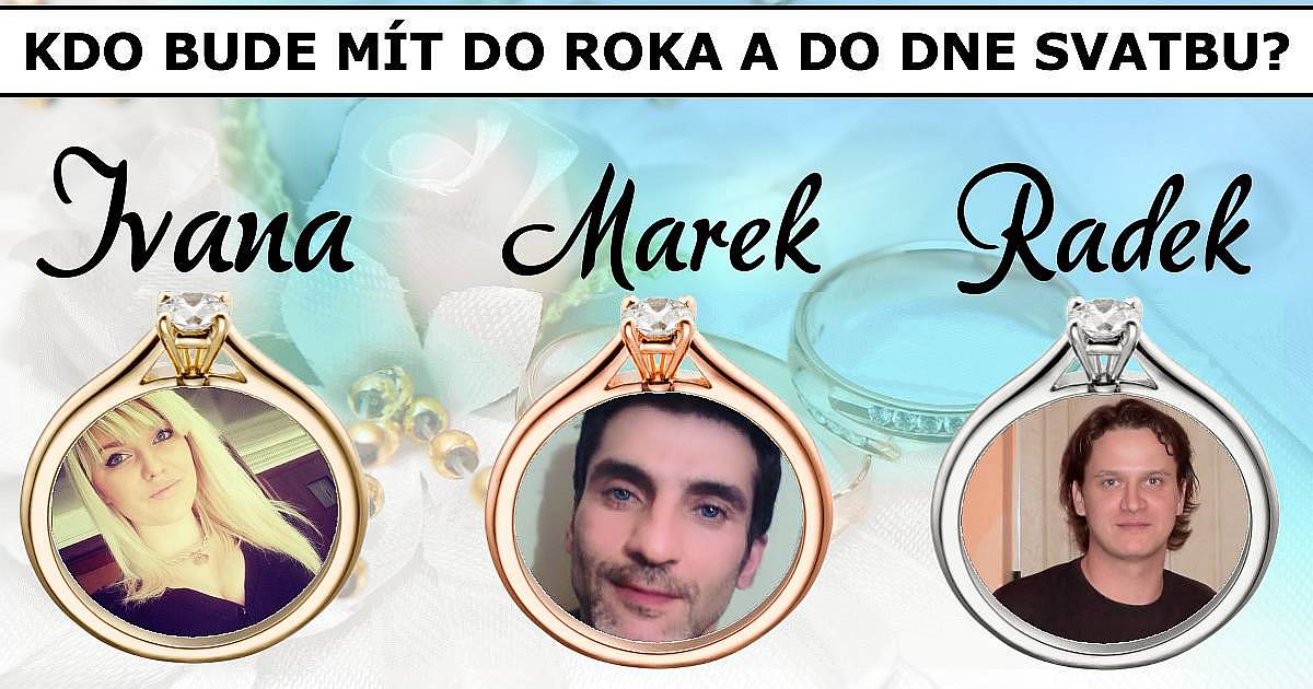 Kdo bude mít do roka a do dne svatbu?