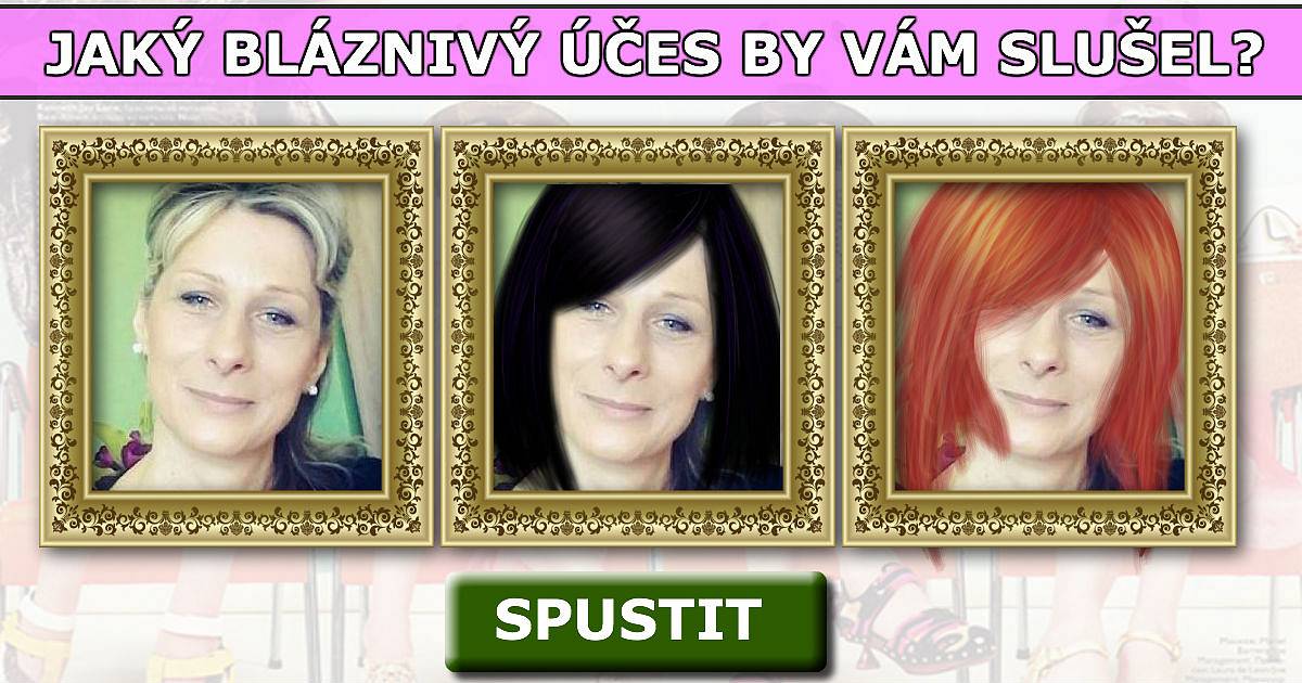 Jaký bláznivý účes by vám slušel?