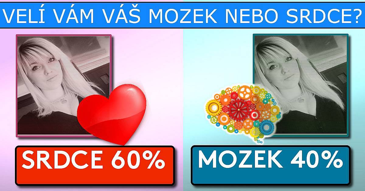 Velí vám váš mozek nebo srdce?