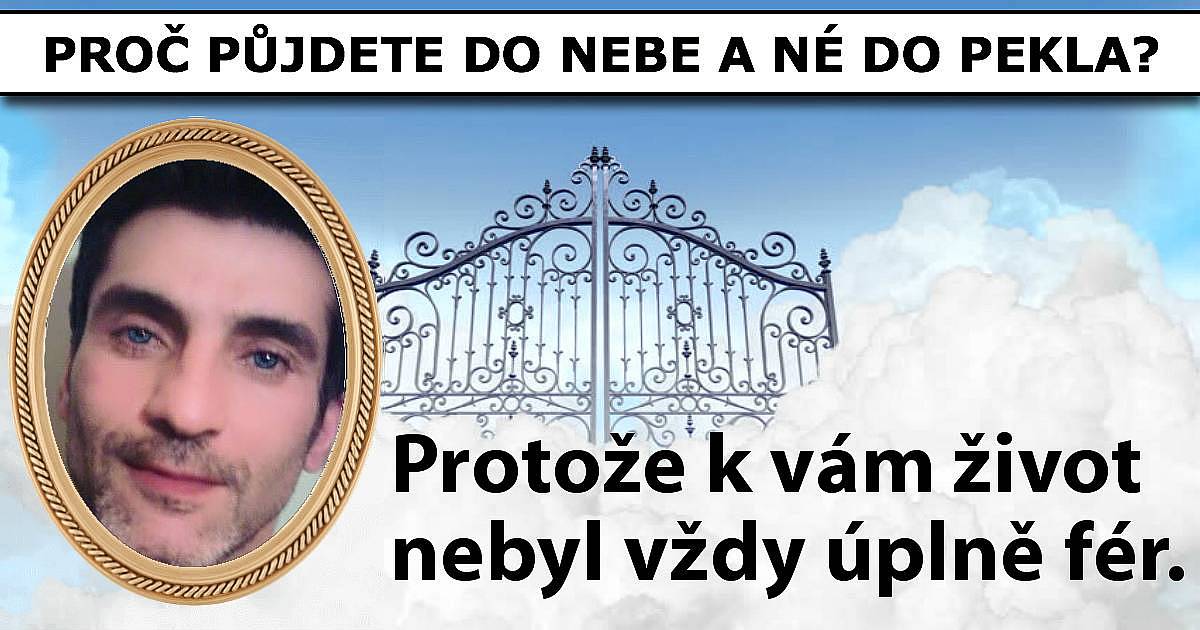 Proč půjdete do nebe a né do pekla?