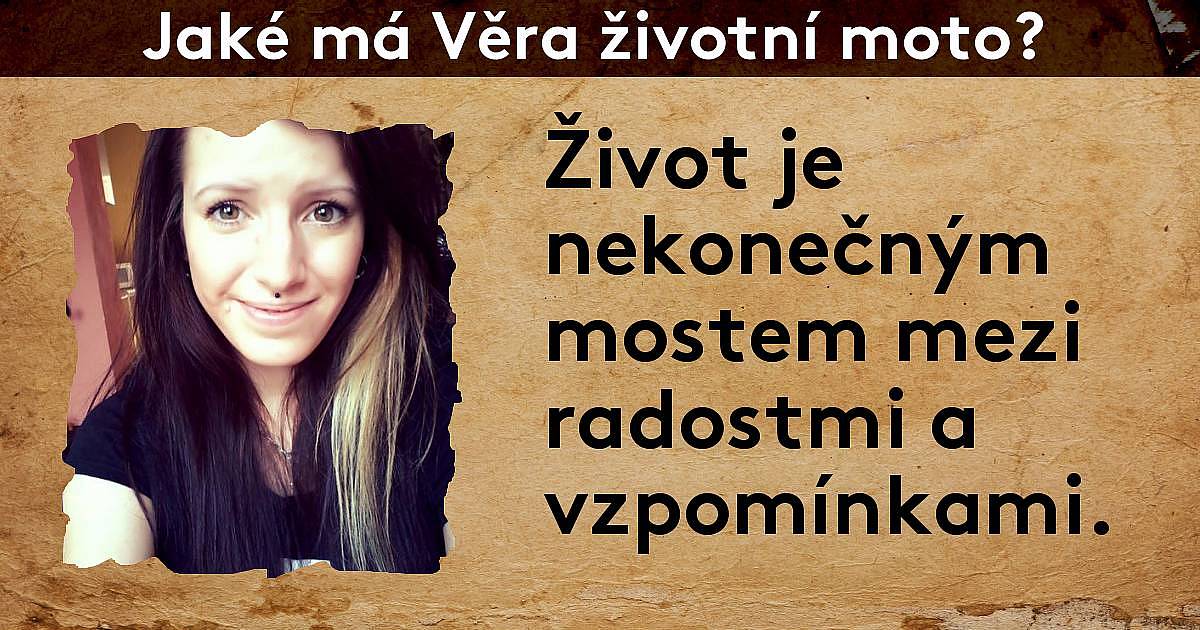 Jaké je vaše životní moto?