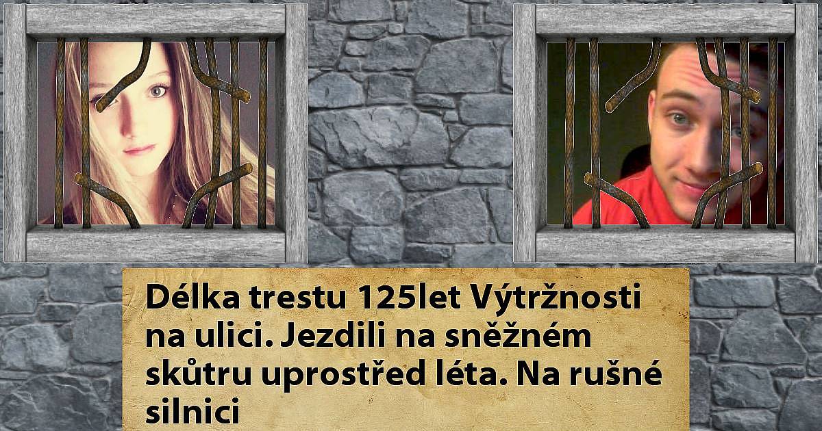 S kým půjdete na 30let do vězení?