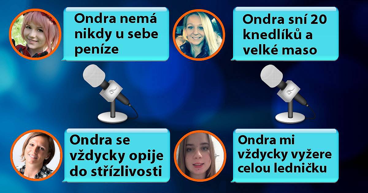 Máme rozhovor s vašimi přáteli. Neuvěříte co na vás práskli!