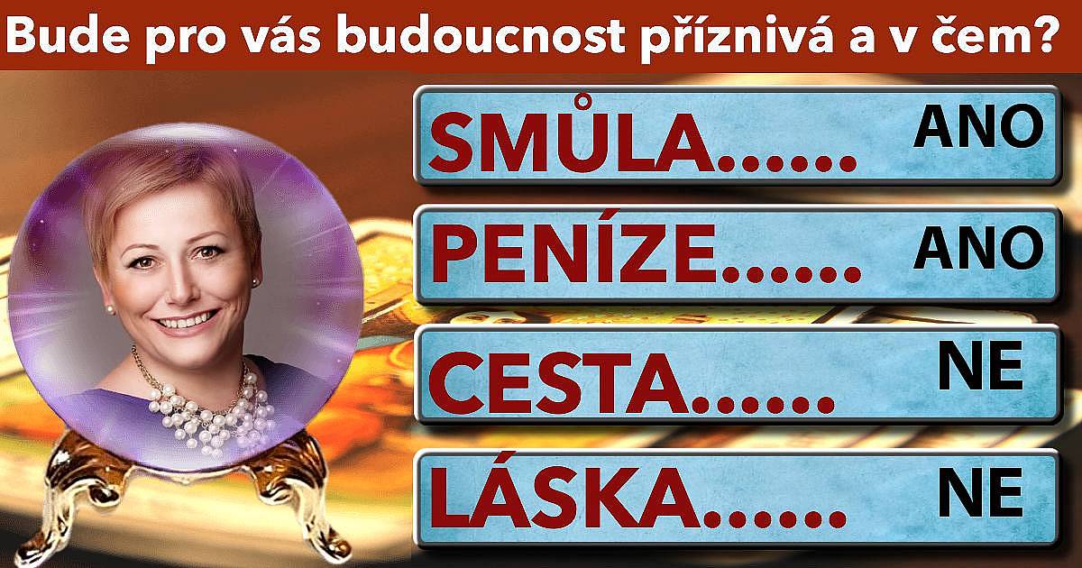 Bude vaše budoucnost příznivá a včem?