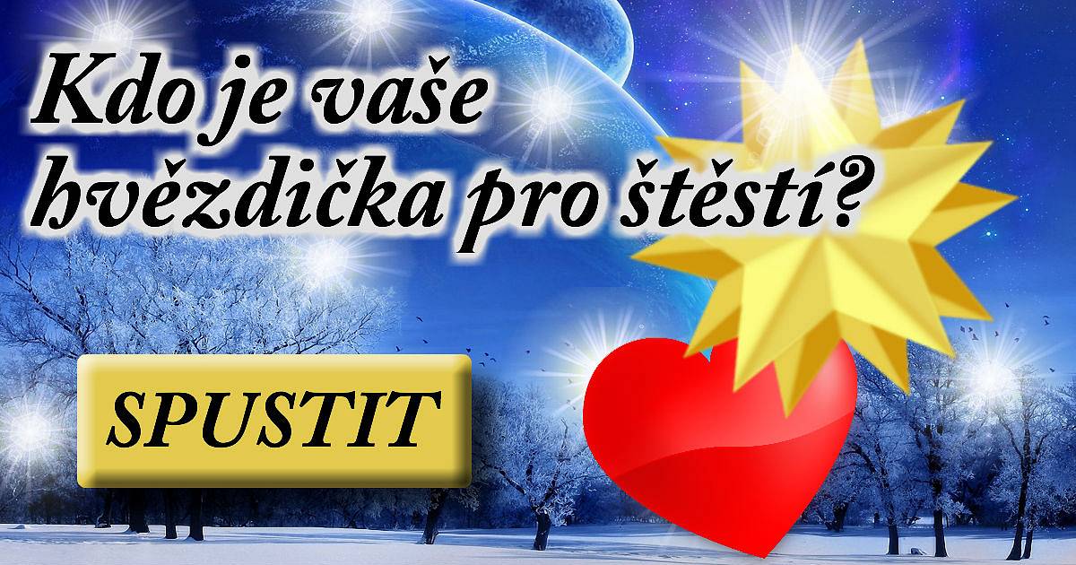 Kdo je vaše hvězdička pro štěstí?