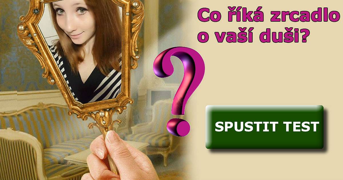 Co může říct zrcadlo o vaší duši?