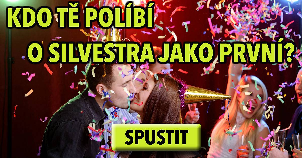 Kdo tě políbí o silvestra jako první?