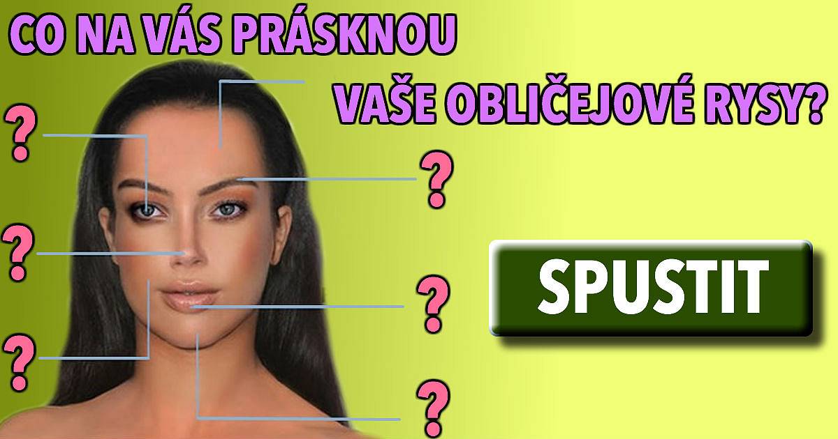 Co na vás prásknou vaše obličejové rysy?