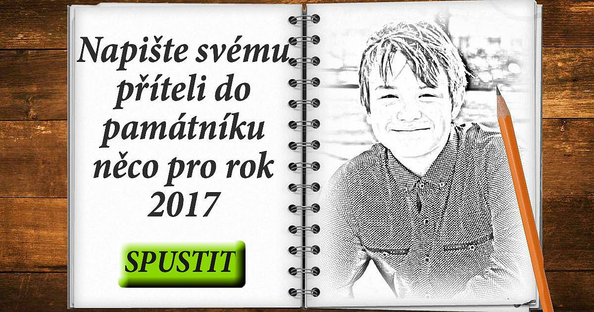 Napište svému příteli do památníku něco pro rok 2017