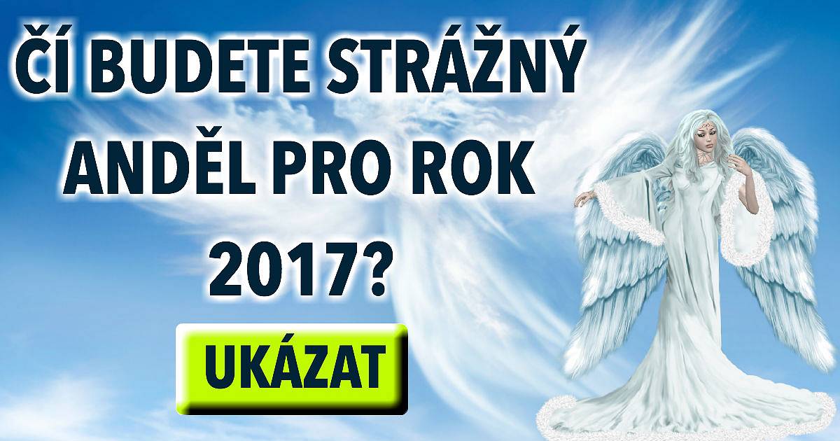 Čí budete strážný anděl v roce 2017?