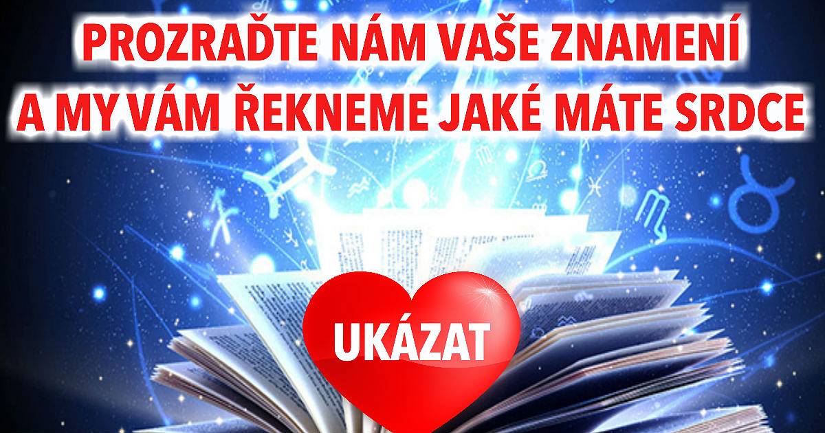 Prozraďte nám vaše znamení a my vám řekneme jaké máte srdce