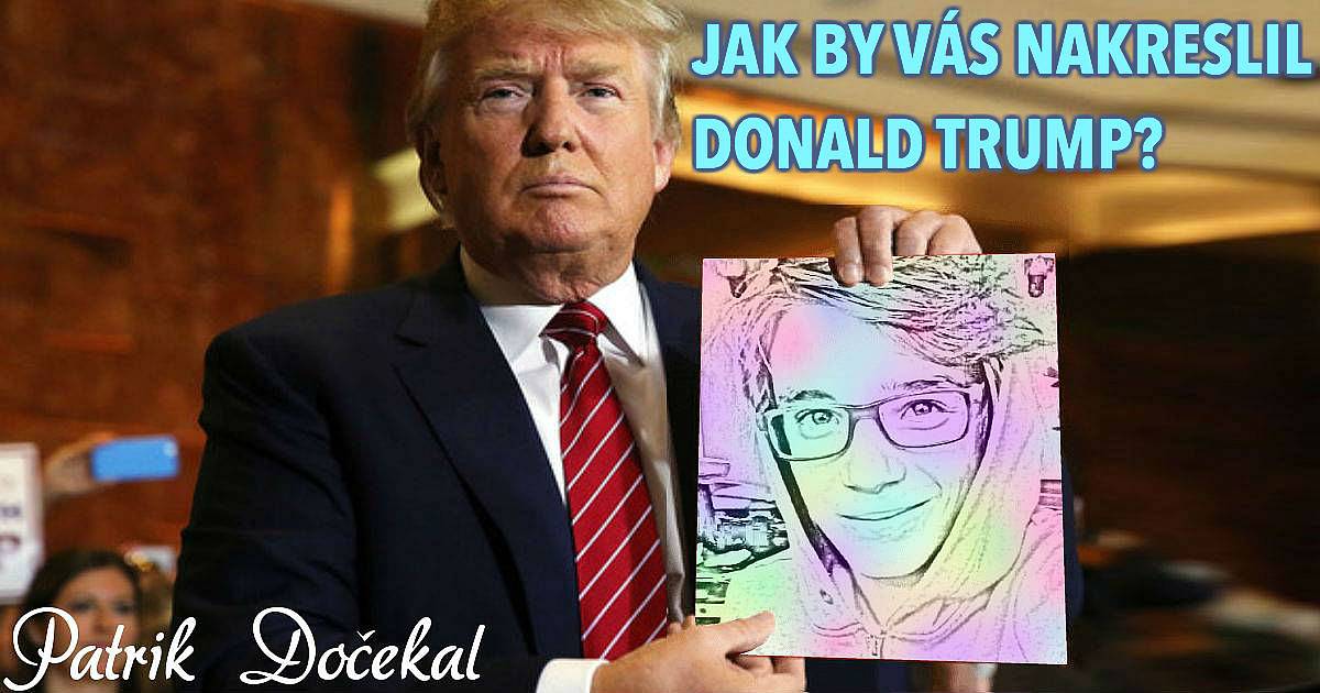 Podívejte se jak vás nakreslil Donald Trump
