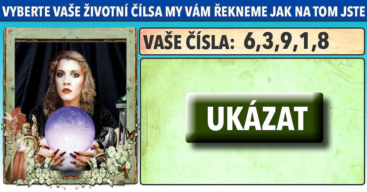 Vyberte vaše životní čísla a my vám řekneme jak na tom jste