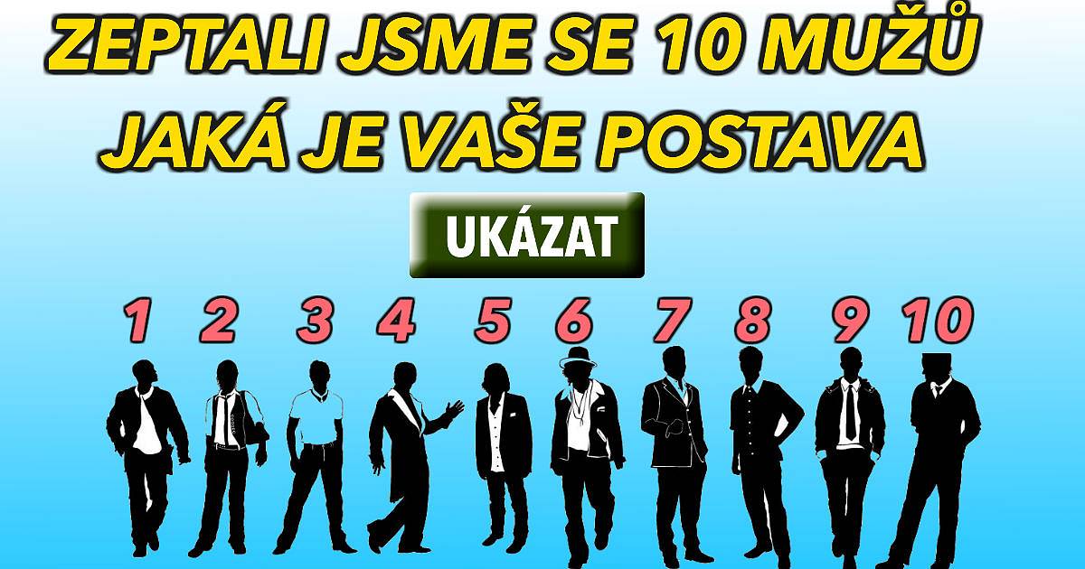 Zeptali jsme se 10ti mužů jaká je vaše postava!!